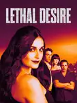 Lethal Desire / Смъртоносно желание (2025)