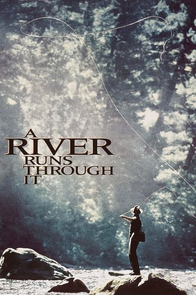 A River Runs Through It / Там тече река (1992) A River Runs Through It / Там тече река (1992)