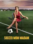 Soccer Mom Madam / Наследството на Ана (2021)