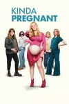 Kinda Pregnant / Позабременяла (2025)