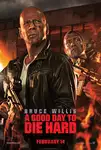 A Good Day to Die Hard / Умирай трудно 5: Денят настъпи (2013)
