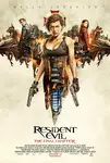 Resident Evil: The Final Chapter / Заразно зло: Финалът (2016)