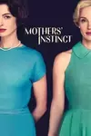 Mothers Instinct / Майчин инстинкт (2024)