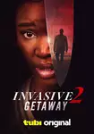 Invasive 2: Getaway / Инвазивен 2: Бягство (2024)