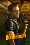 The Bondsman Season 1 / Ловец на глави Сезон 1 (2025)