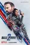 Balle perdue 2 / Lost Bullet 2: Back for More / Изгубен куршум 2 (2022)