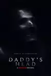 Daddy's Head / Заклинанието: Главата на татко (2024)
